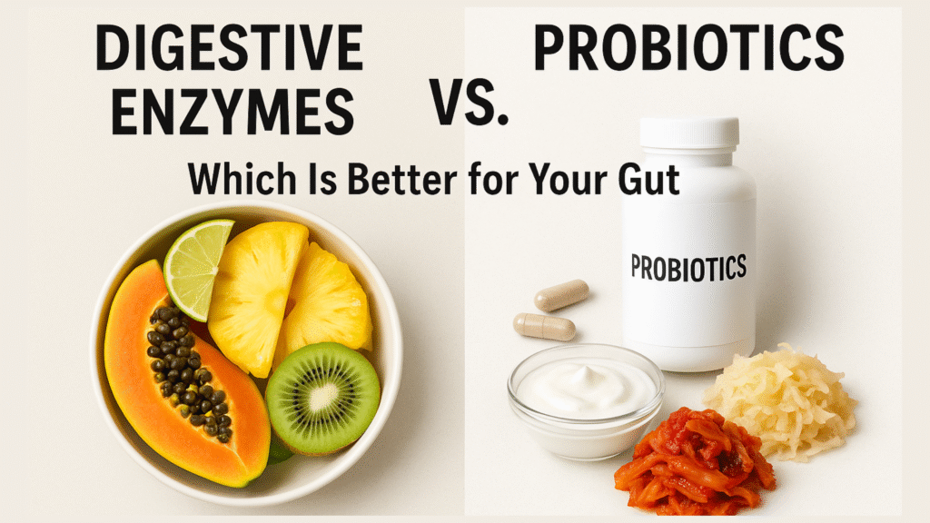 Side-by-side comparison of digestive enzymes and probiotics for gut health, featuring tropical fruits and probiotic-rich foods with the text: "Digestive Enzymes vs. Probiotics – Which Is Better for Your Gut?"