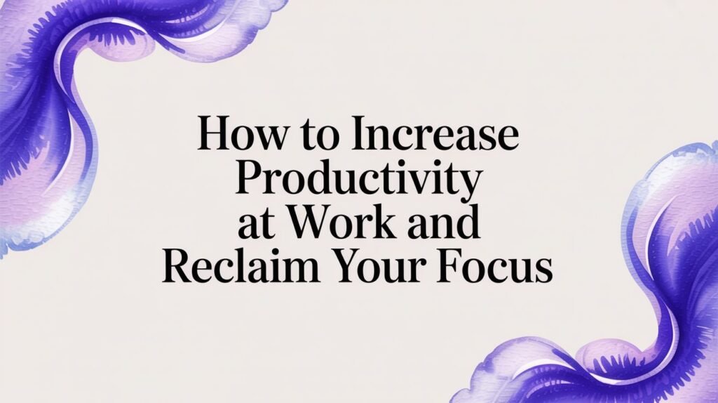 How to increase productivity at work — simple hero banner with title text