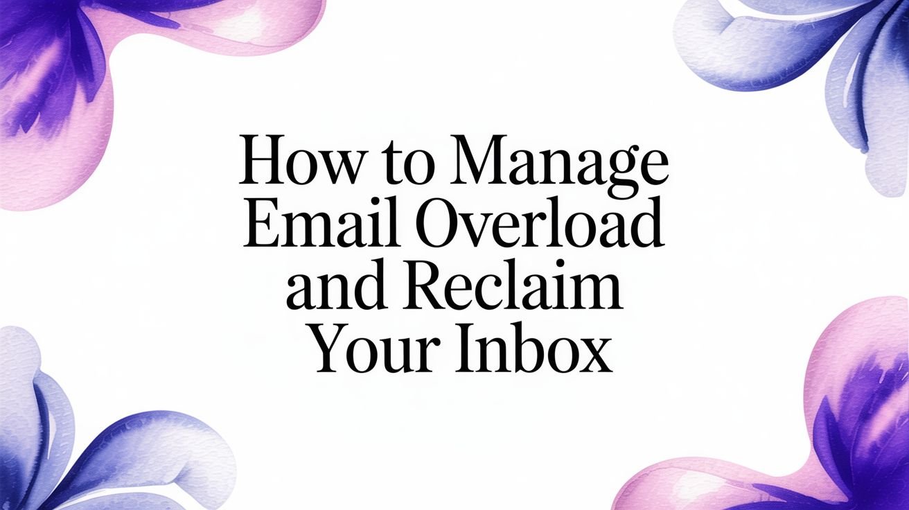 Managing Email Overload